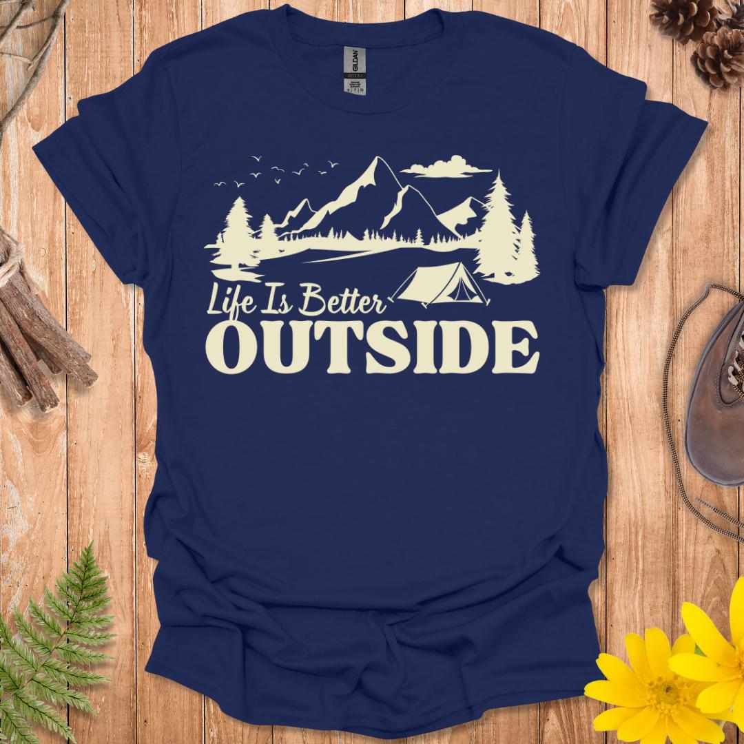 Life Is Better Outside T-Shirt