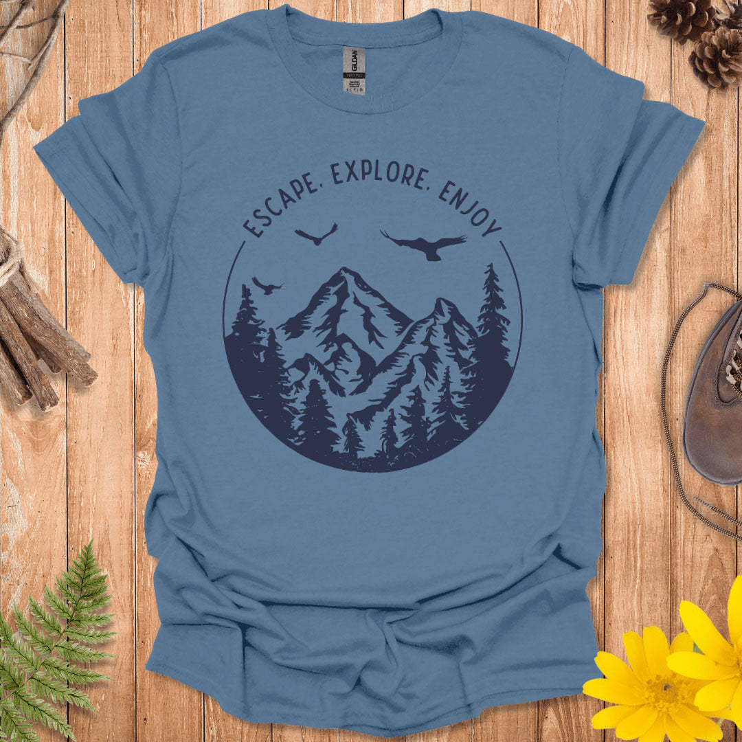 Escape Explore Enjoy T-Shirt
