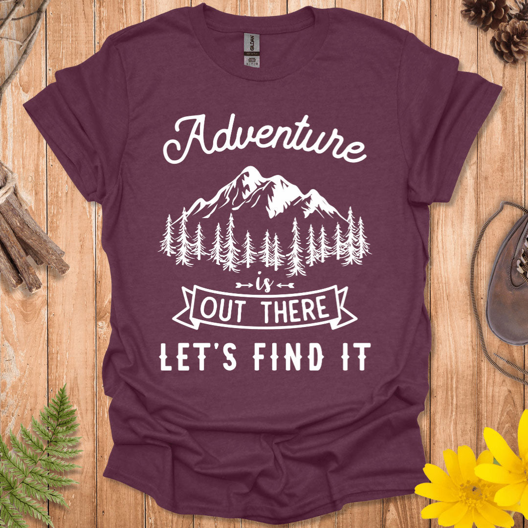 Adventure Is Out There T-Shirt