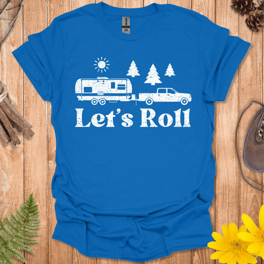 Let's Roll T-Shirt