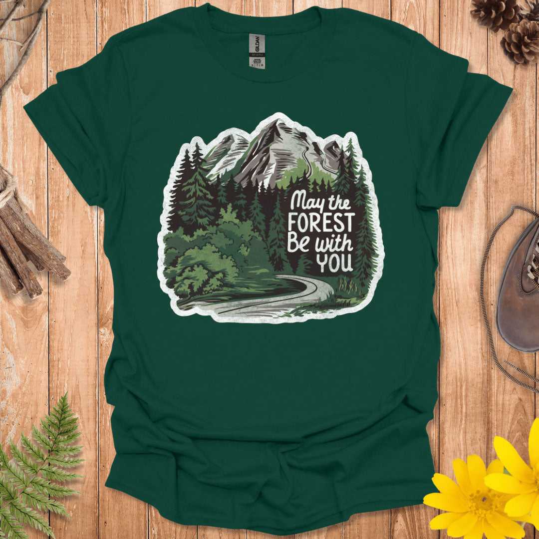 May The Forest Be With You T-Shirt