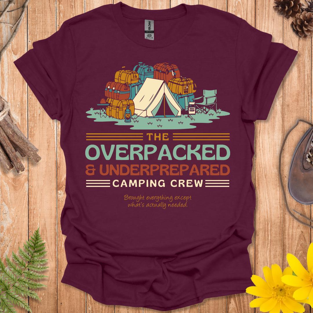 Overpacked And Underprepared T-Shirt