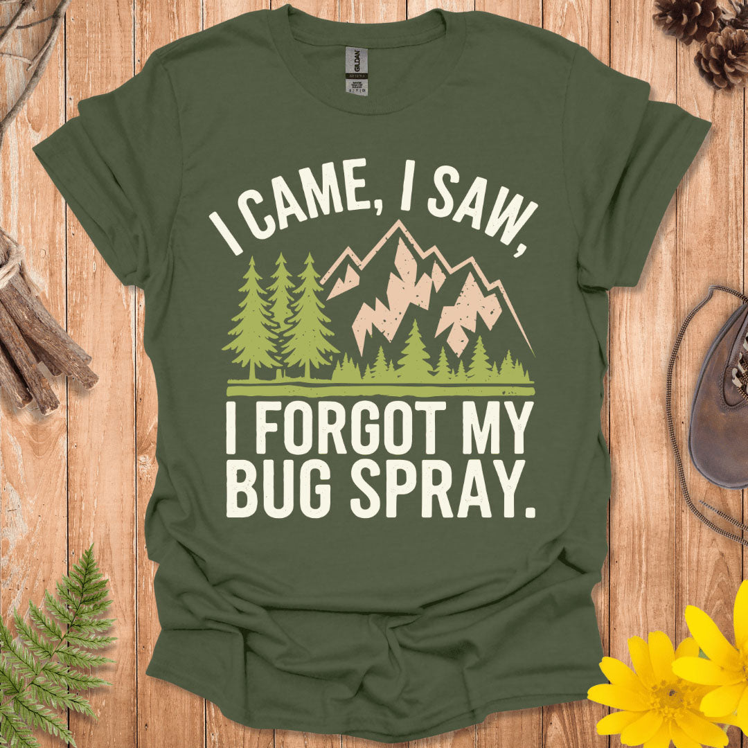 Forgot My Bug Spray T-Shirt