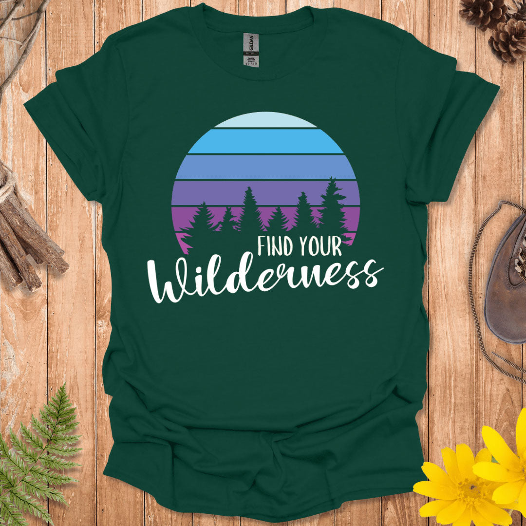 Find Your Wilderness T-Shirt