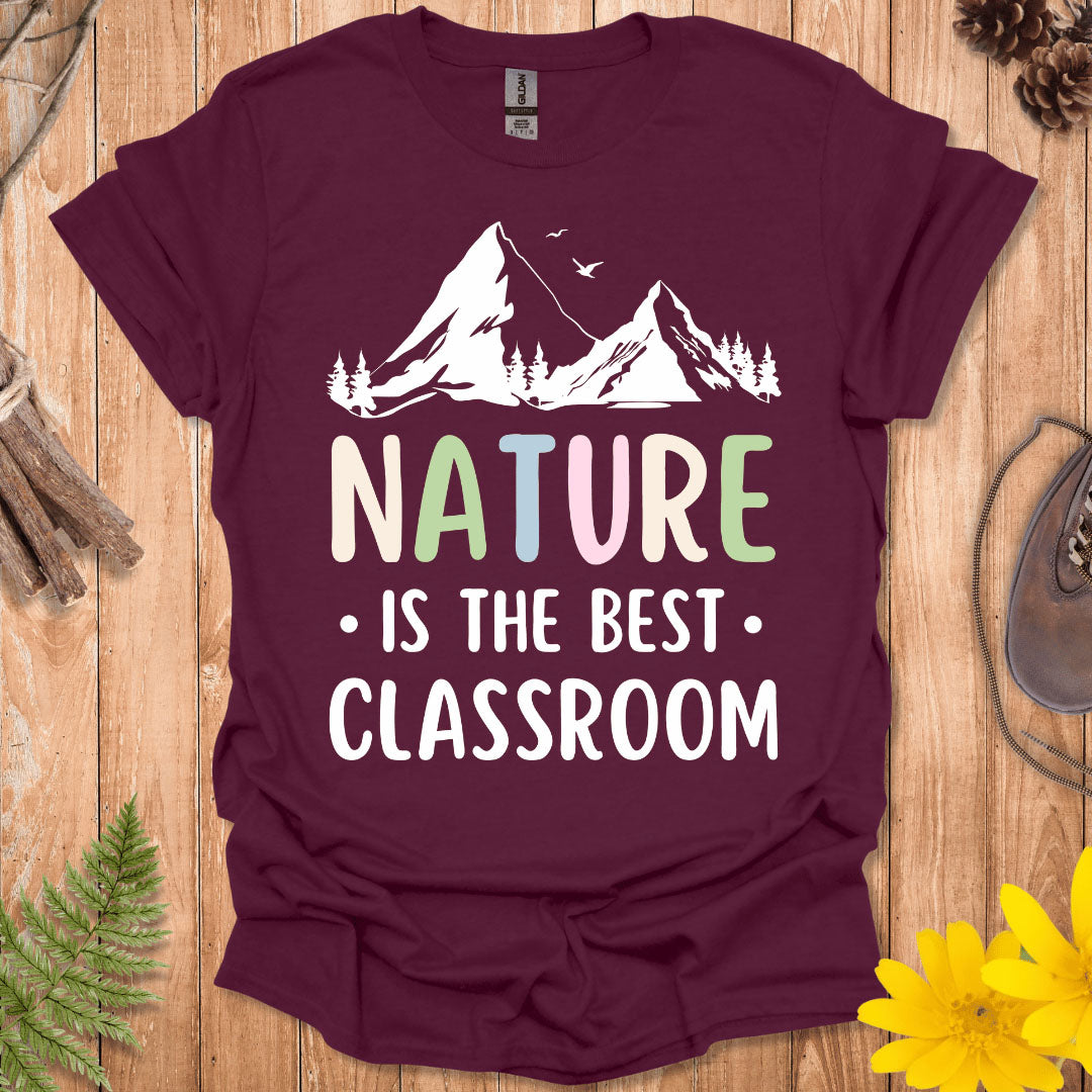 Nature Is The Best Classroom T-Shirt