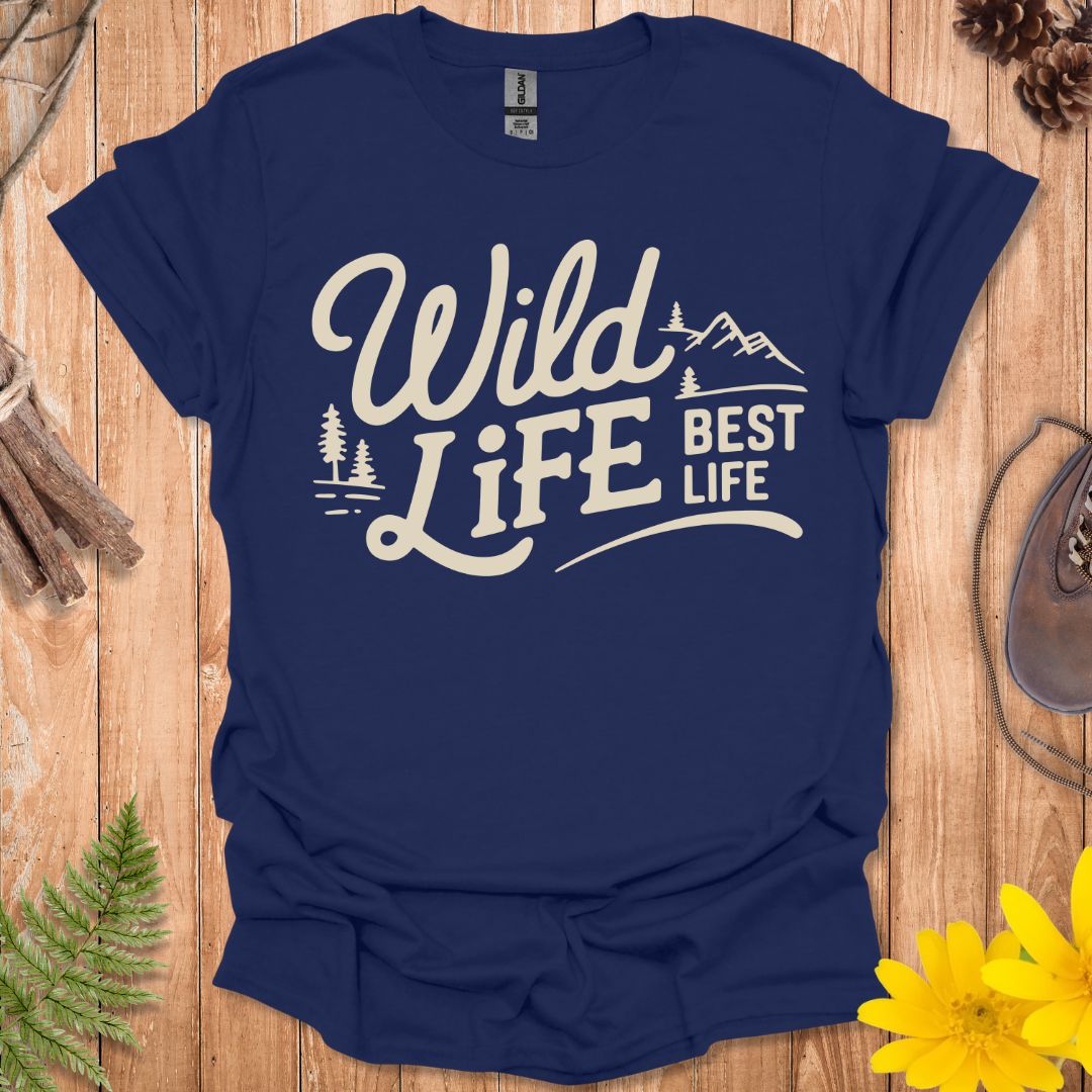 Wild Life Best Life T-Shirt