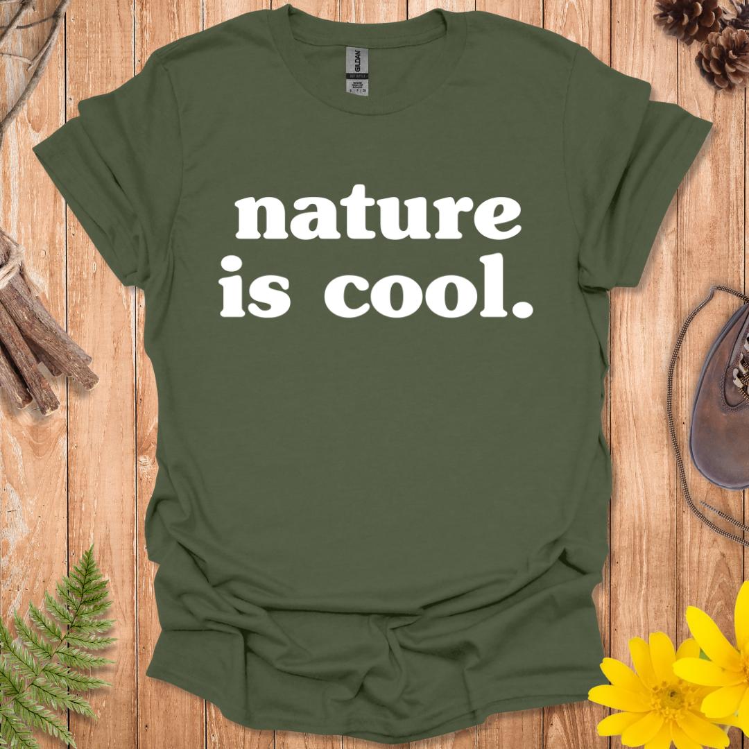 Nature Is Cool T-Shirt