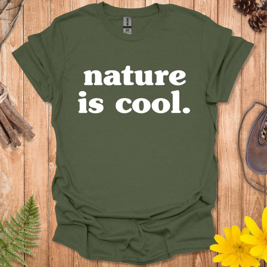Nature Is Cool T-Shirt