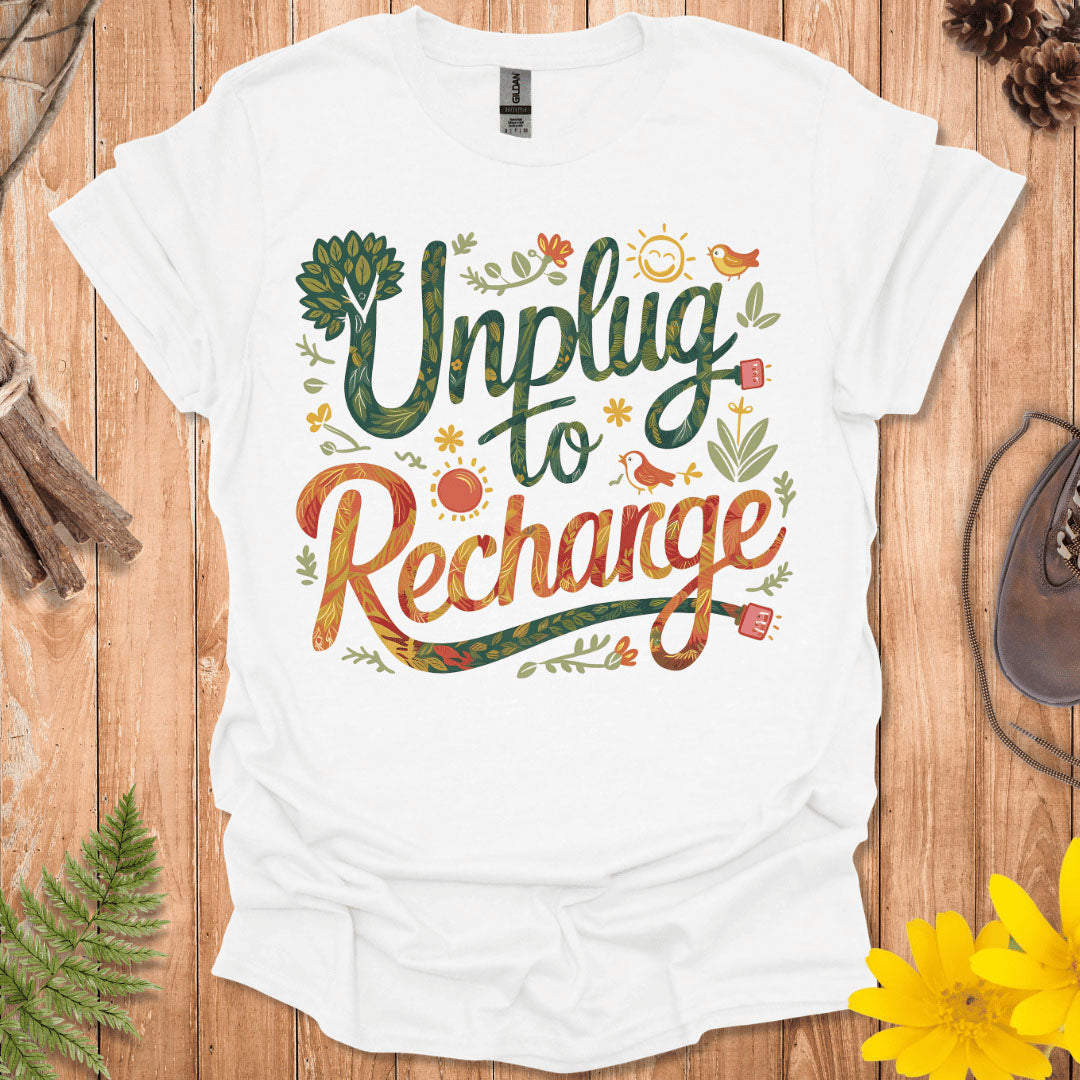 Unplug To Recharge T-Shirt