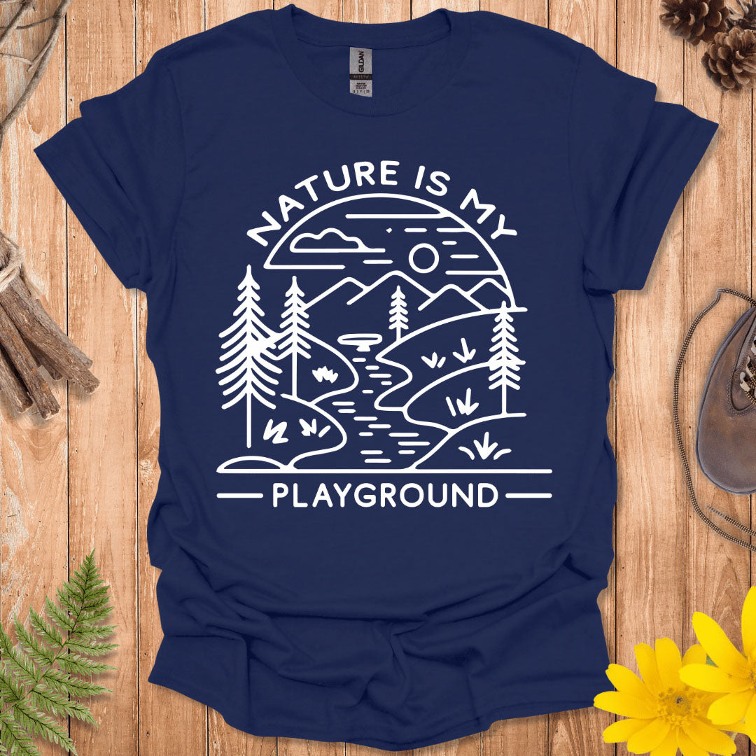 Nature Is My Playground T-Shirt
