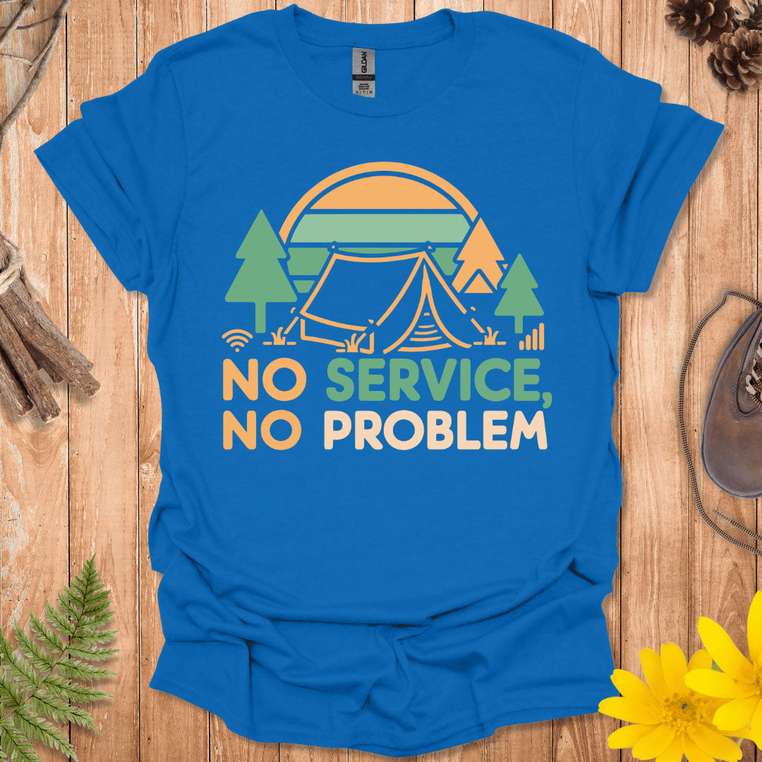 No Service No Problem T-Shirt