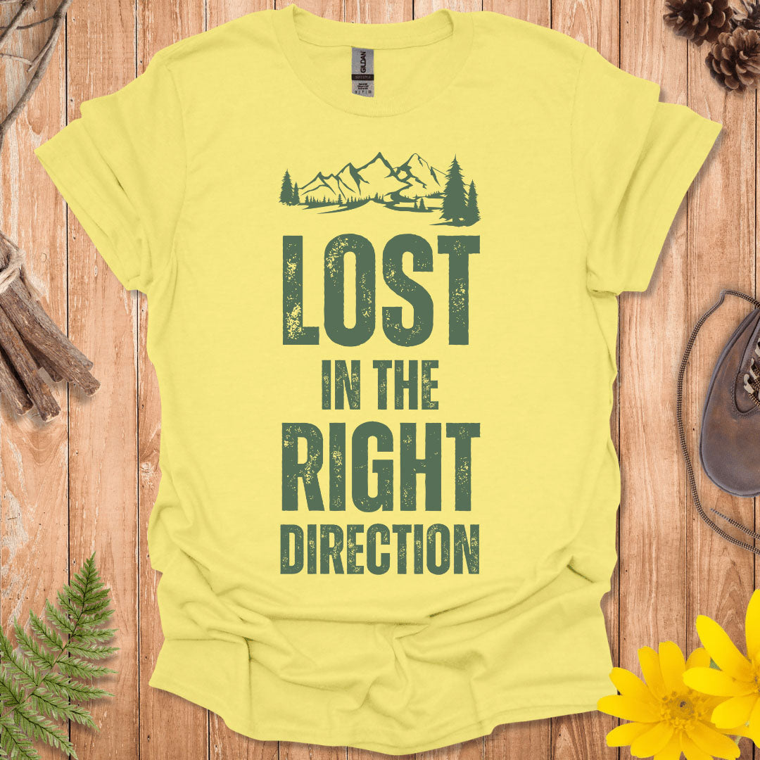 Lost In The Right Direction T-Shirt