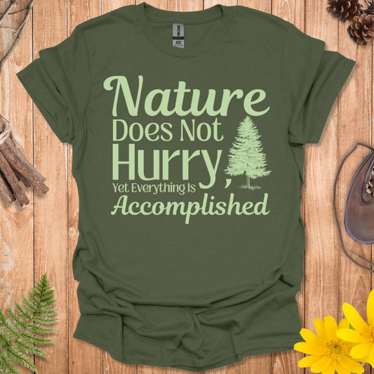 Nature Does Not Hurry T-Shirt