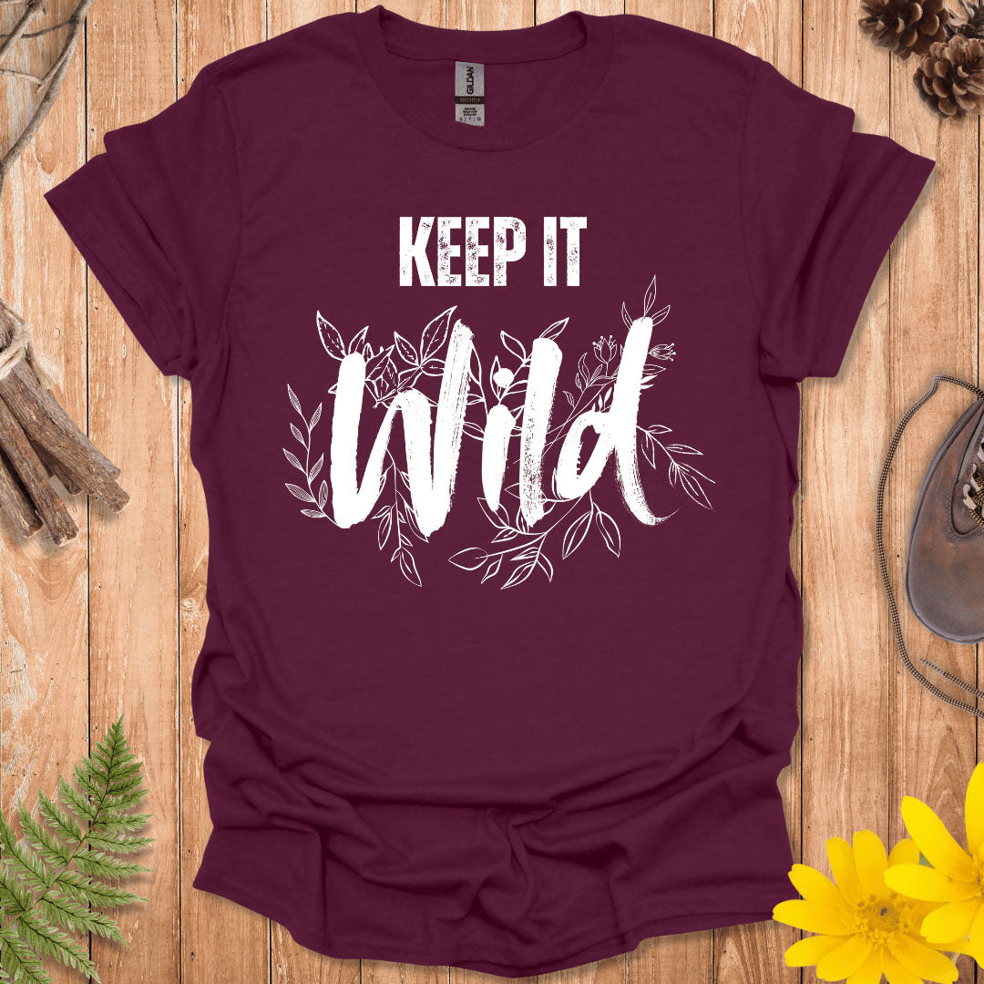Keep It Wild T-Shirt