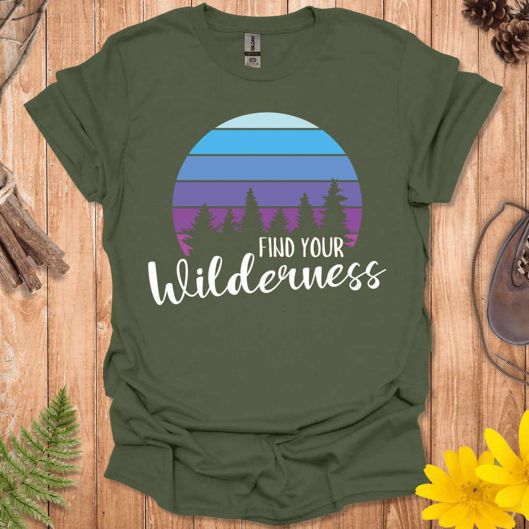 Find Your Wilderness T-Shirt