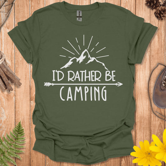 I'd Rather Be Camping T-Shirt
