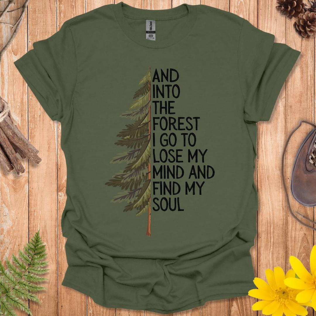 And Into The Forest I Go T-Shirt