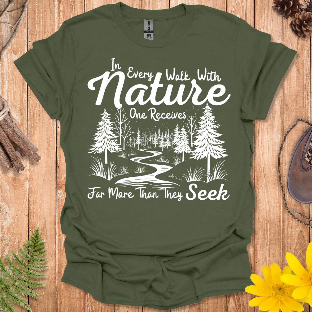 Every Walk With Nature T-Shirt