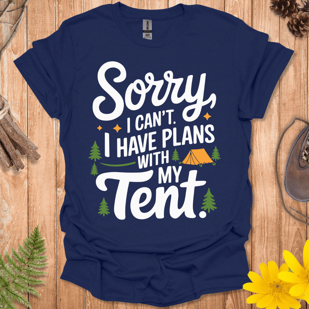 I Have Plans With My Tent T-Shirt