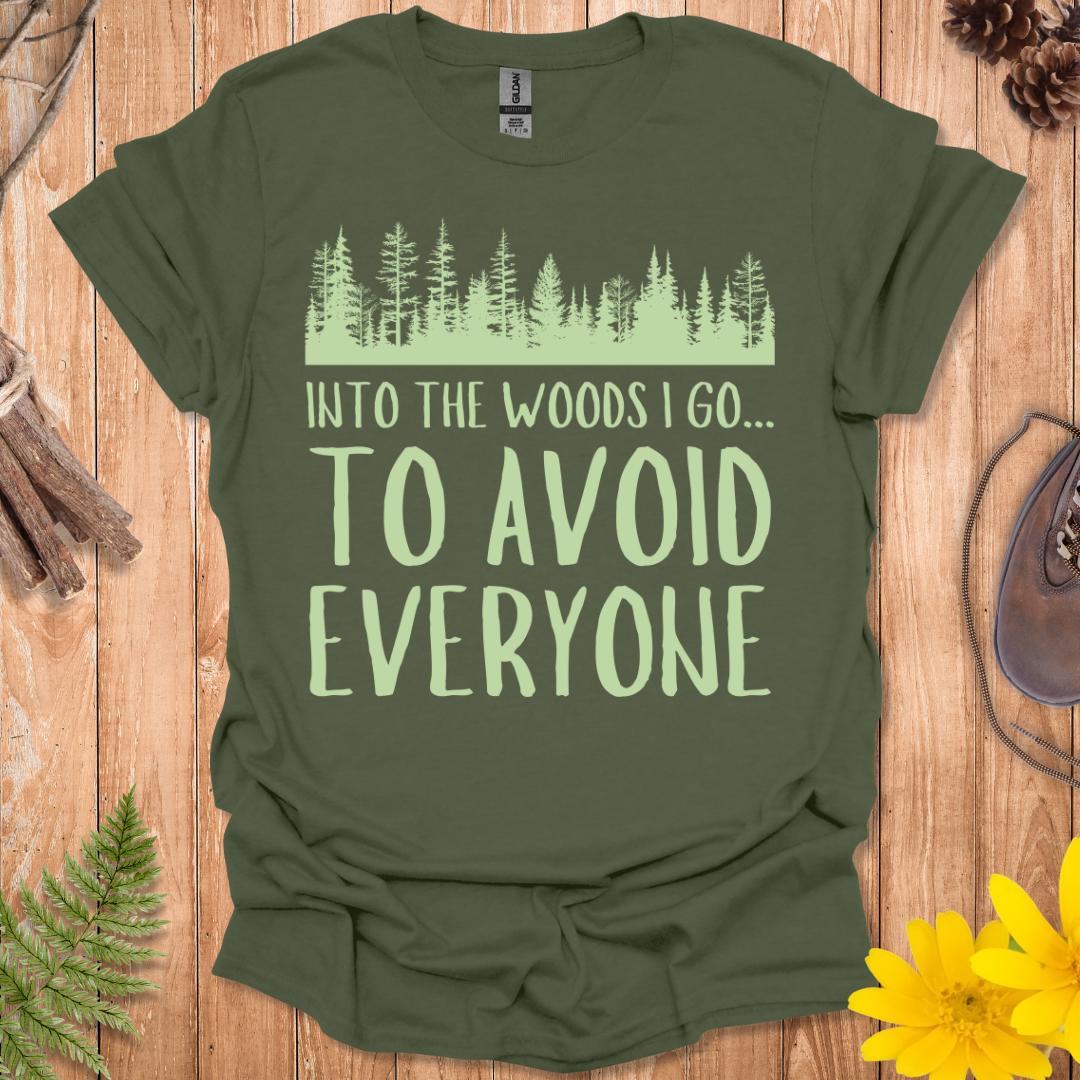 Into The Woods I Go T-Shirt