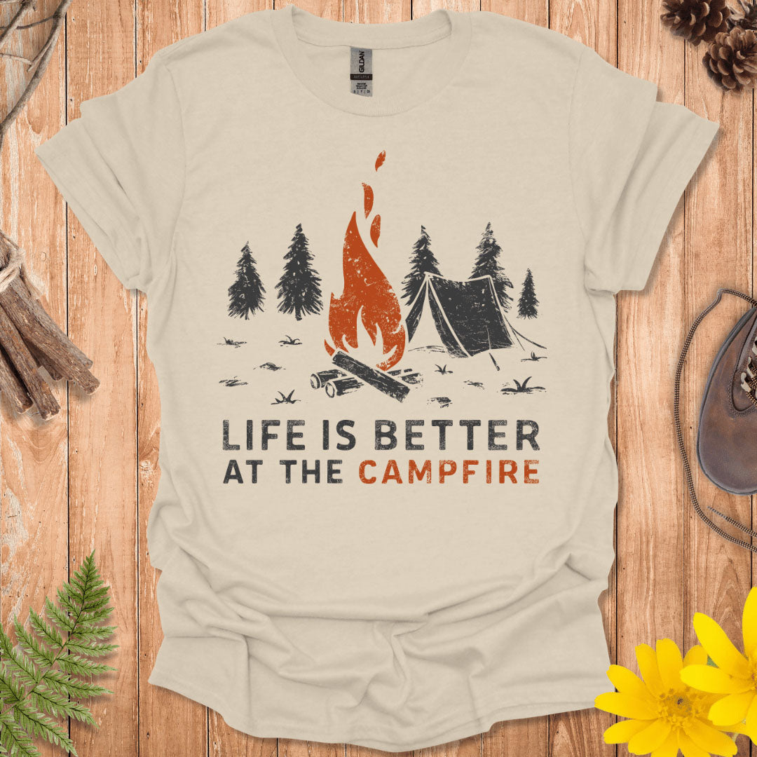 Life Is Better At The Campfire T-Shirt