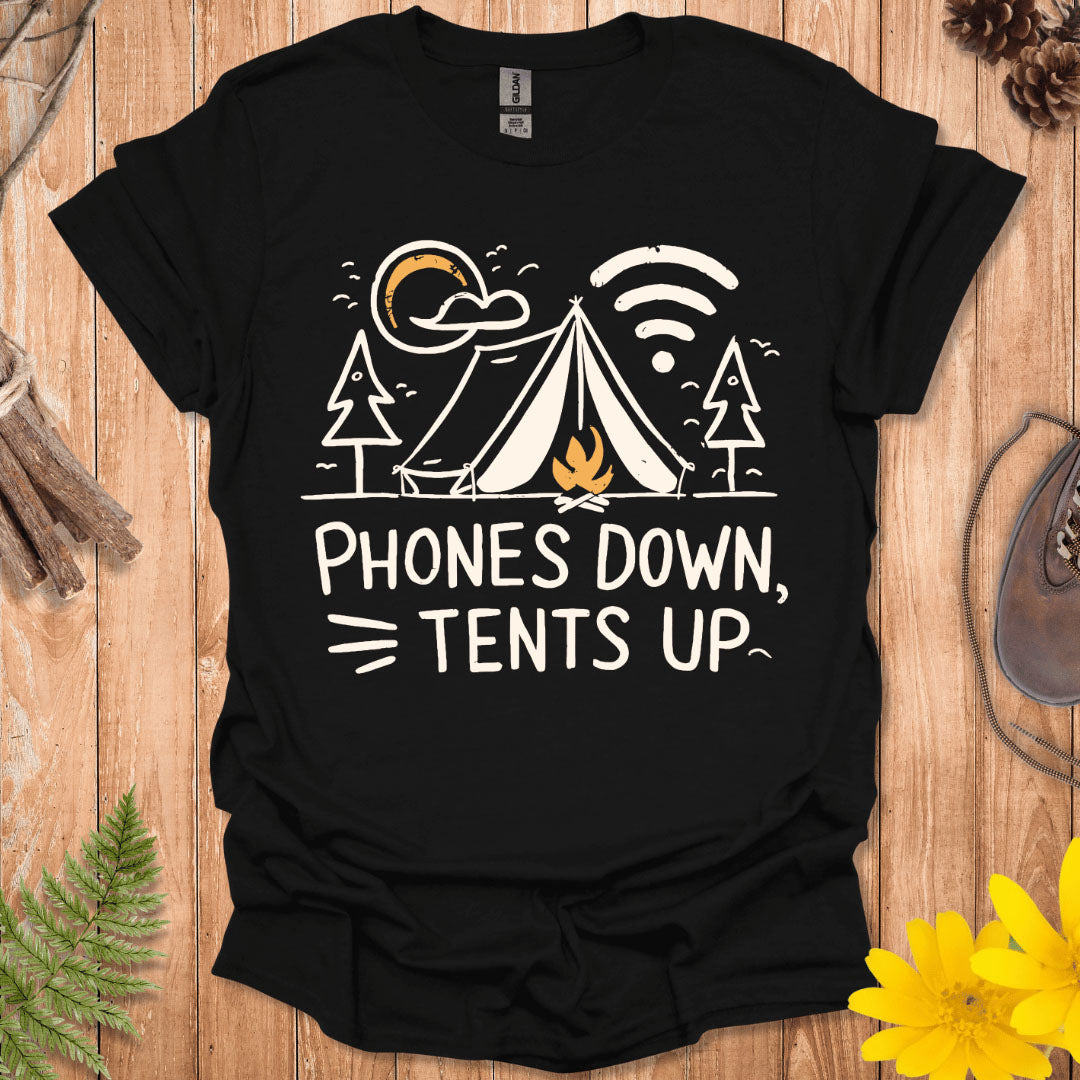Phones Down Tents Up T-Shirt