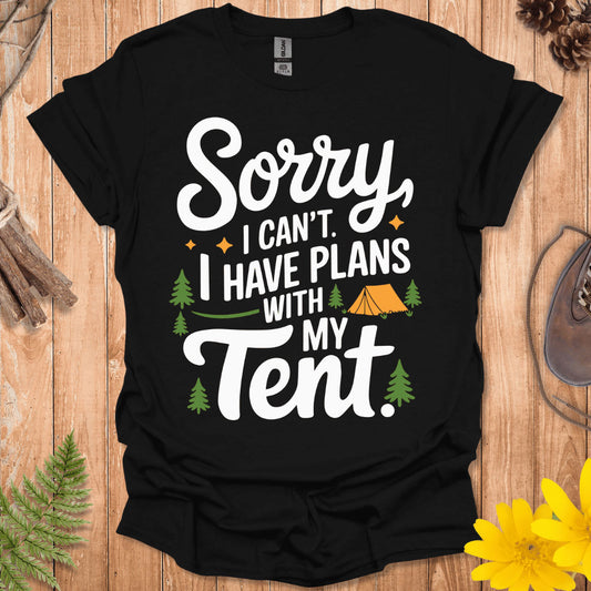 I Have Plans With My Tent T-Shirt