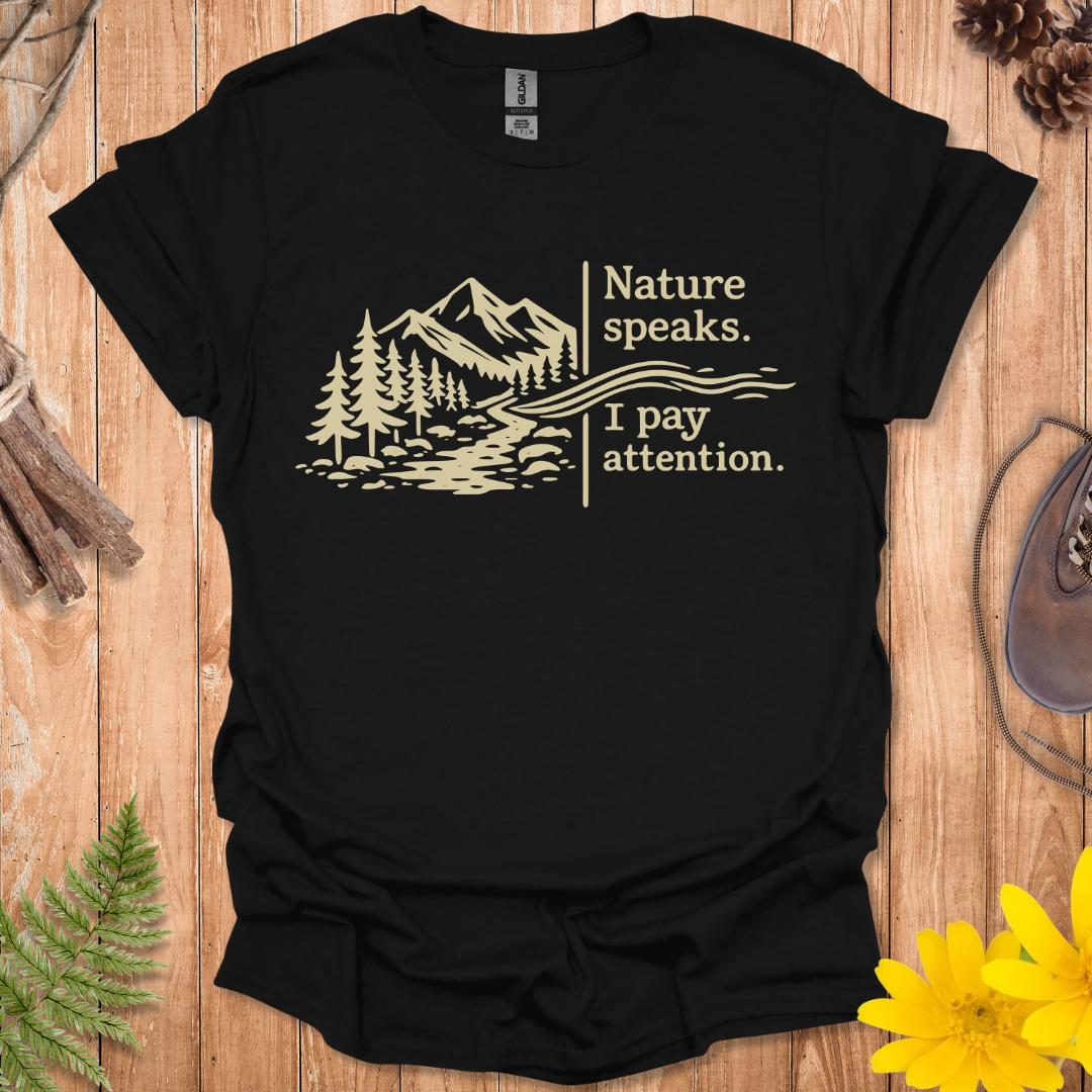 Nature Speaks T-Shirt