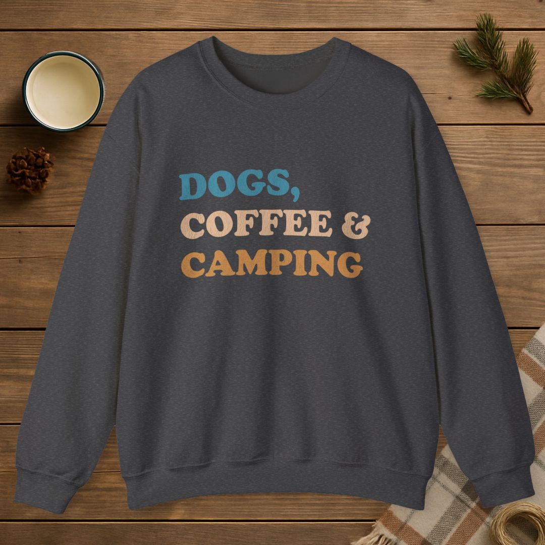 Dogs, Coffee And Camping Sweatshirt