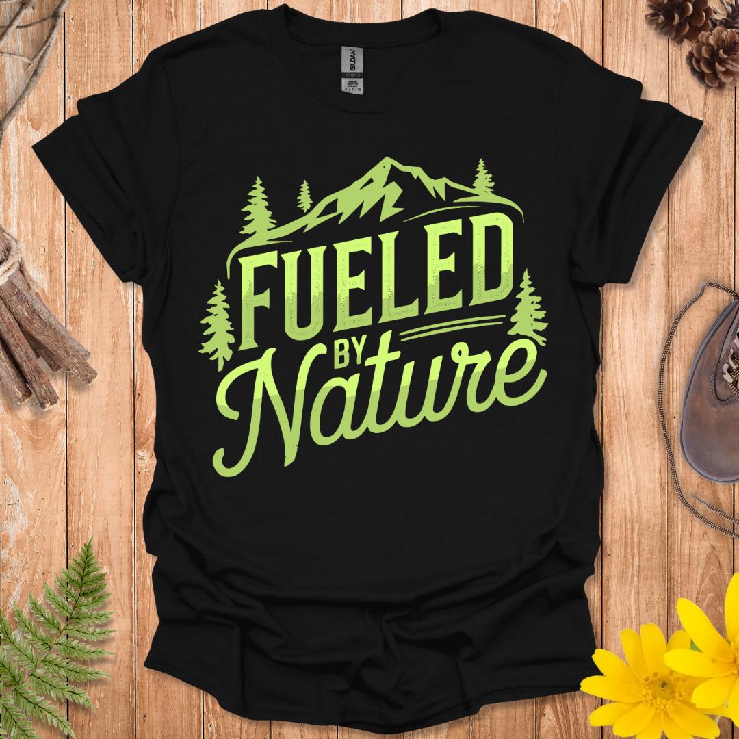 Fueled By Nature T-Shirt