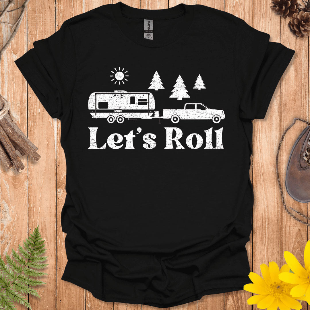 Let's Roll T-Shirt