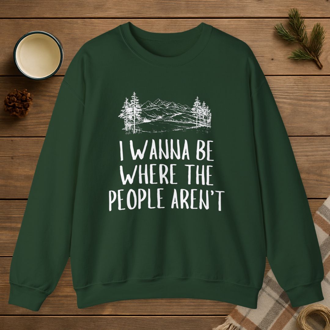 Where The People Aren't Sweatshirt