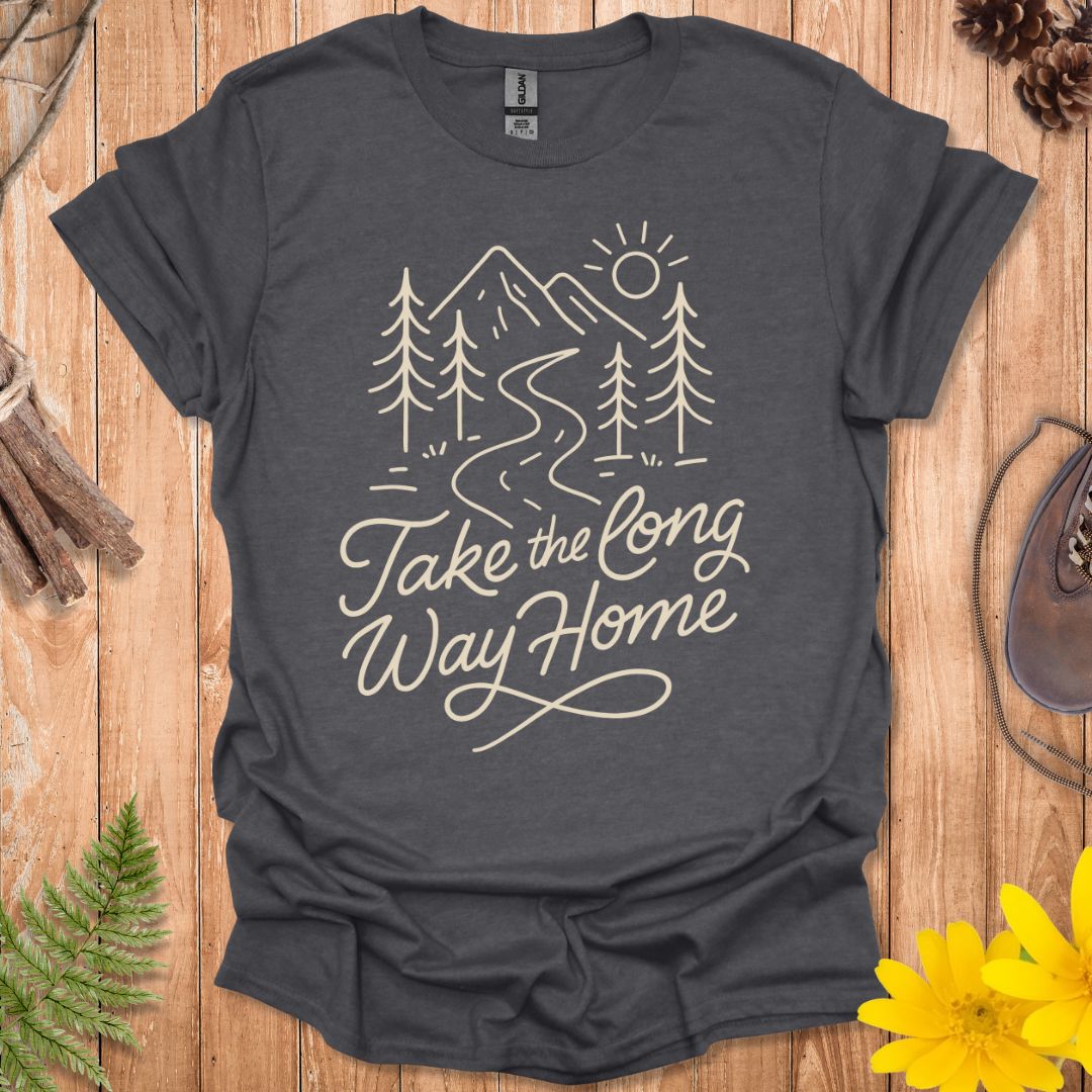 Take The Long Way Home T-Shirt