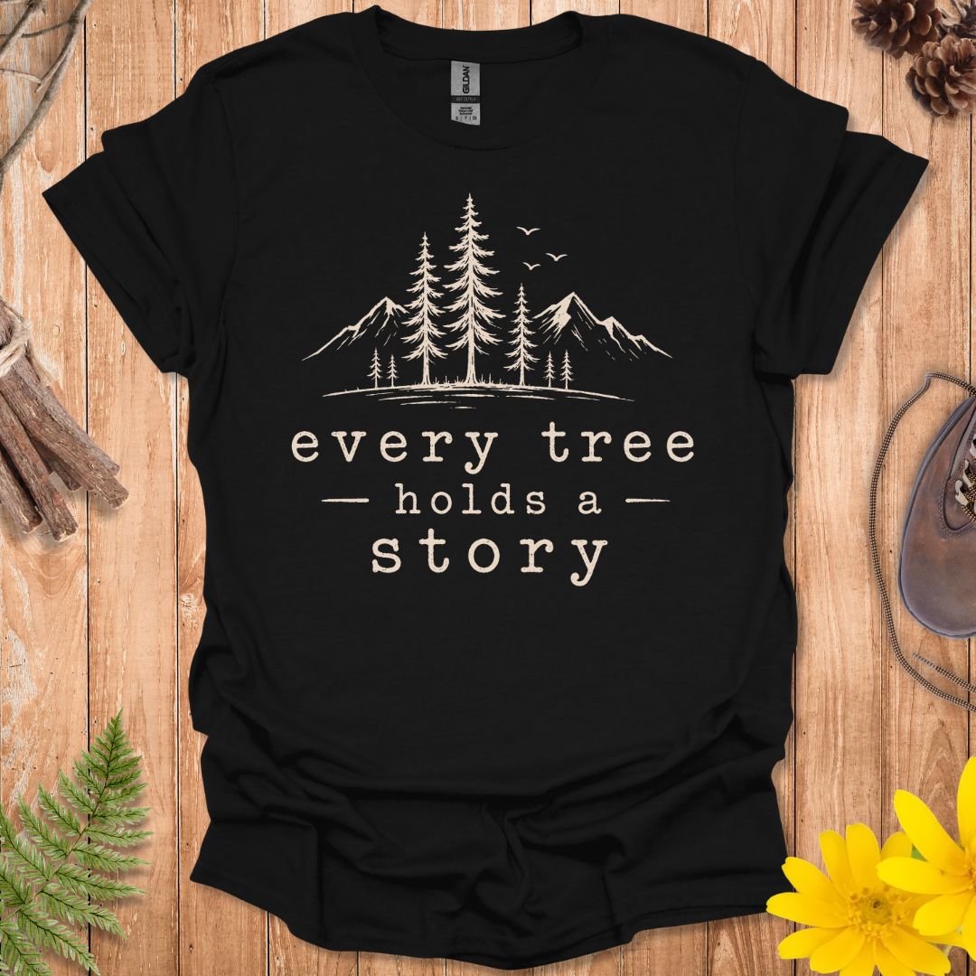 Every Tree Holds A Story T-Shirt