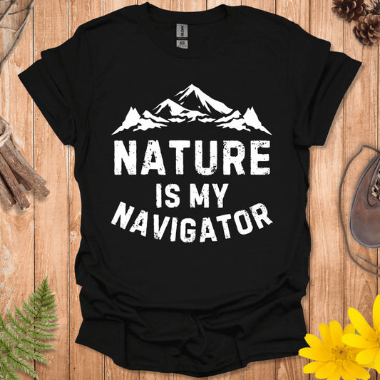 Nature Is My Navigator T-Shirt