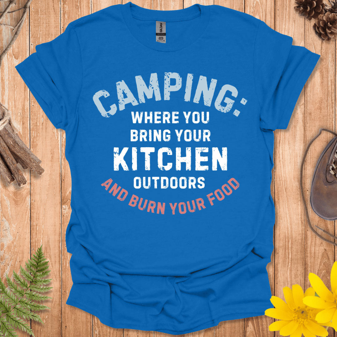 Bring Your Kitchen Outdoors T-Shirt