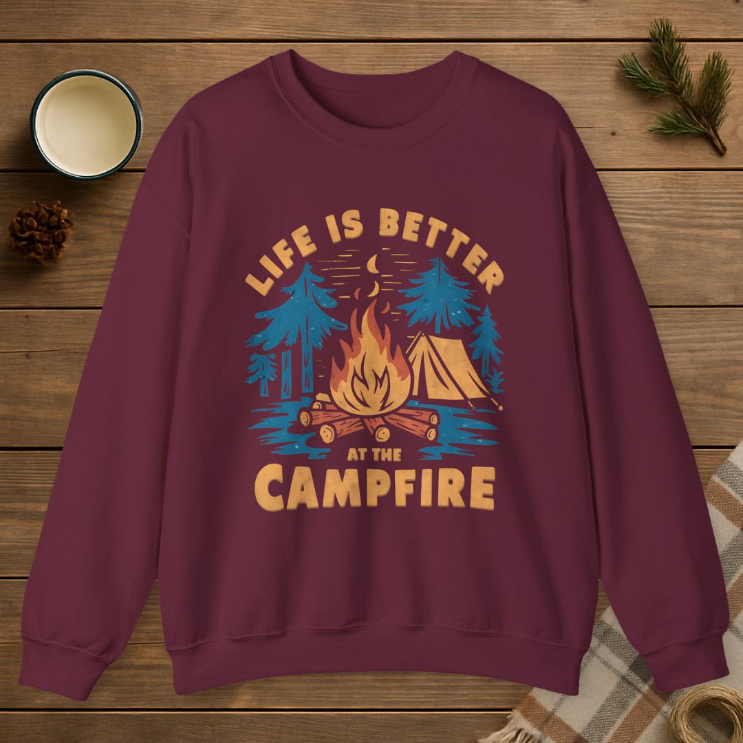 Life Is Better At The Campfire Sweatshirt