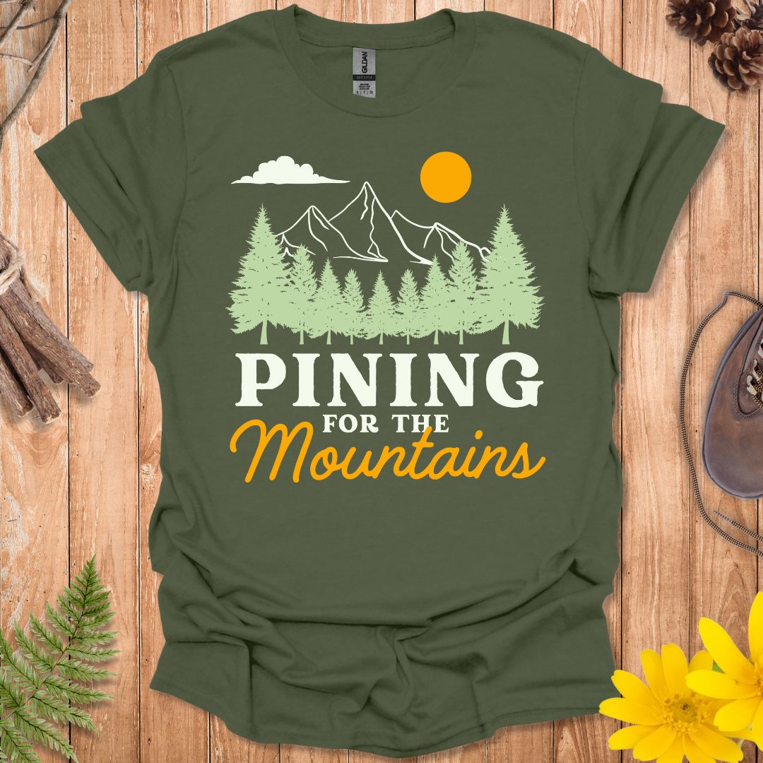 Pining For The Mountains T-Shirt