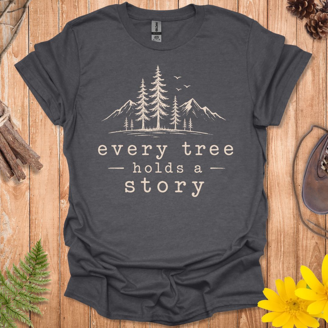 Every Tree Holds A Story T-Shirt