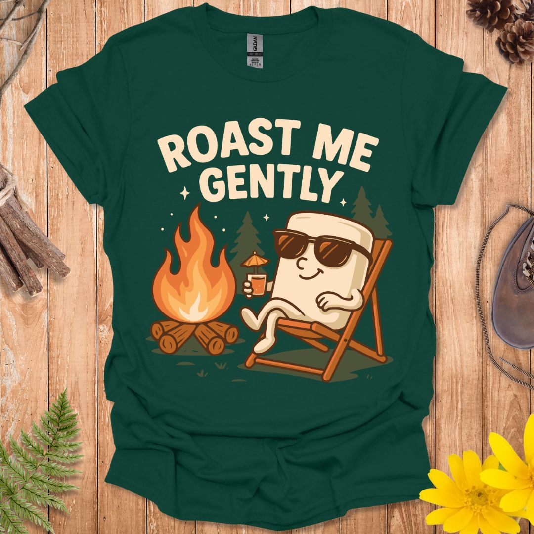 Roast Me Gently T-Shirt