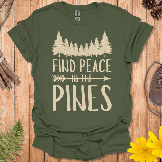 Find Peace In The Pines T-Shirt