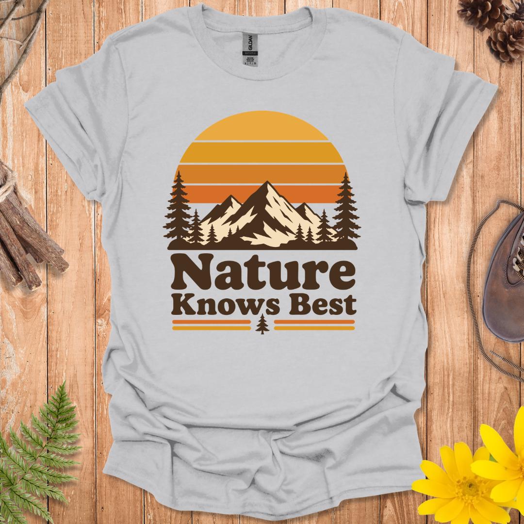 Nature Knows Best T-Shirt