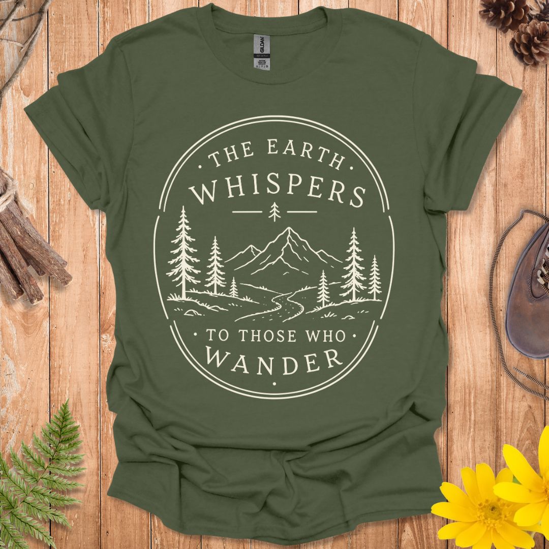 The Earth Whispers T-Shirt
