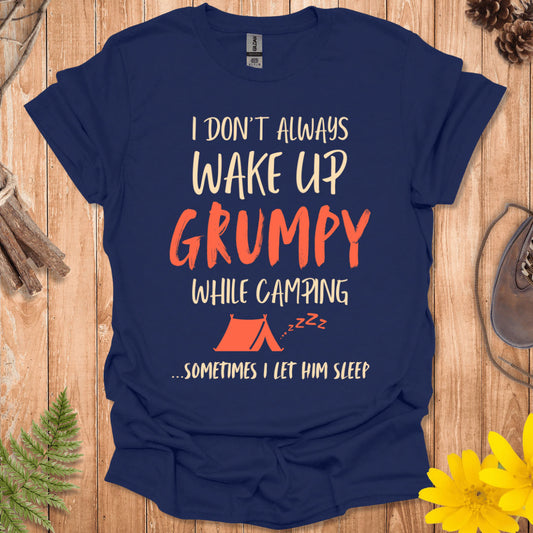 Grumpy While Camping T-Shirt