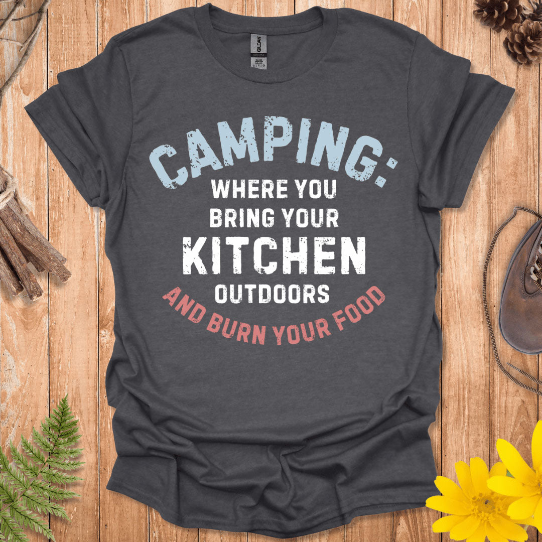 Bring Your Kitchen Outdoors T-Shirt