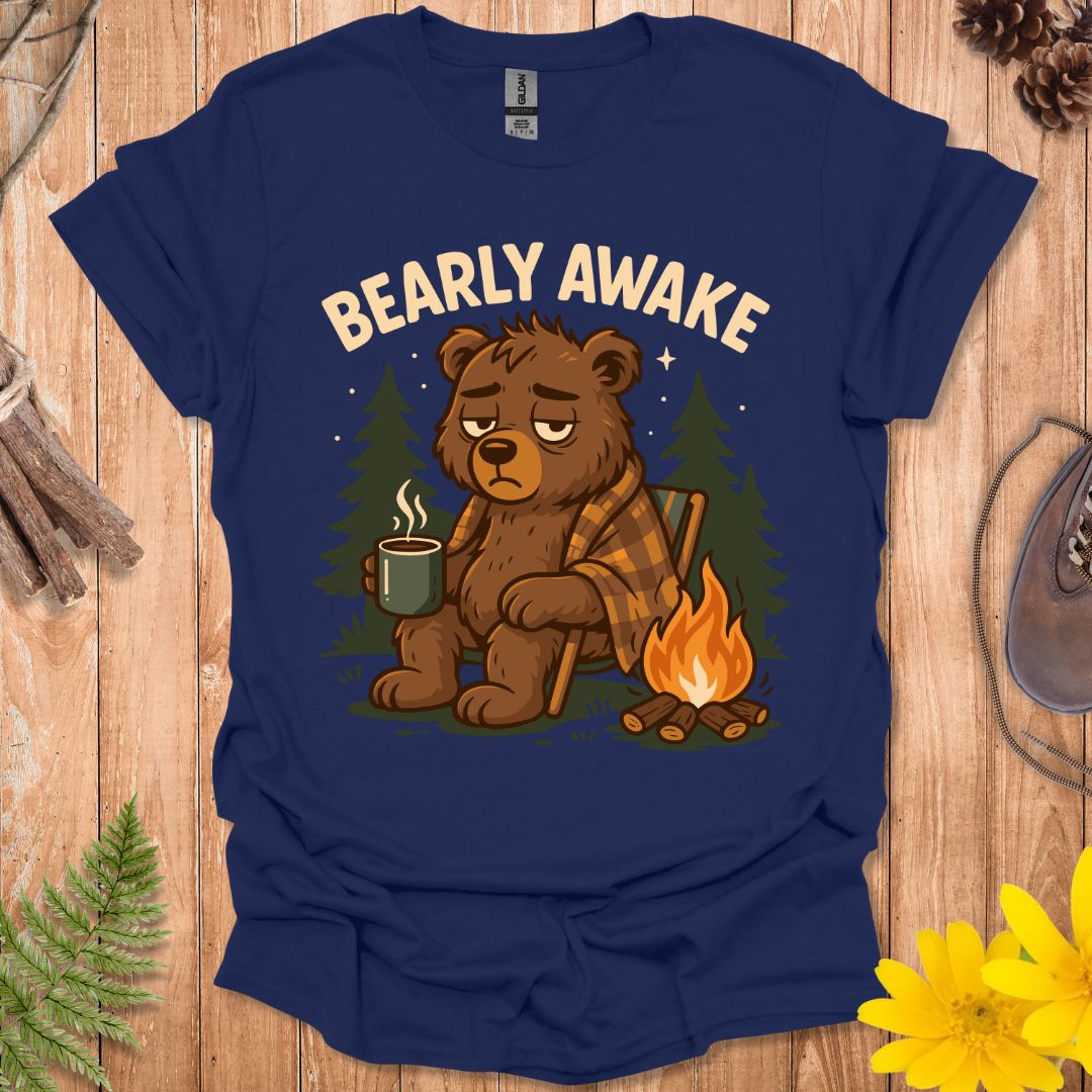 Bearly Awake T-Shirt