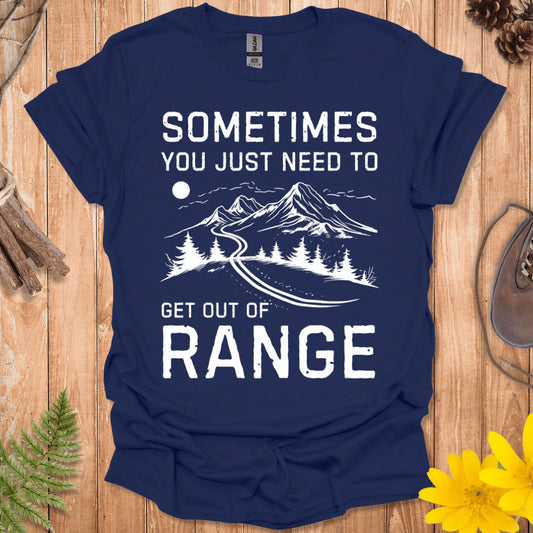 Get Out of Range T-Shirt
