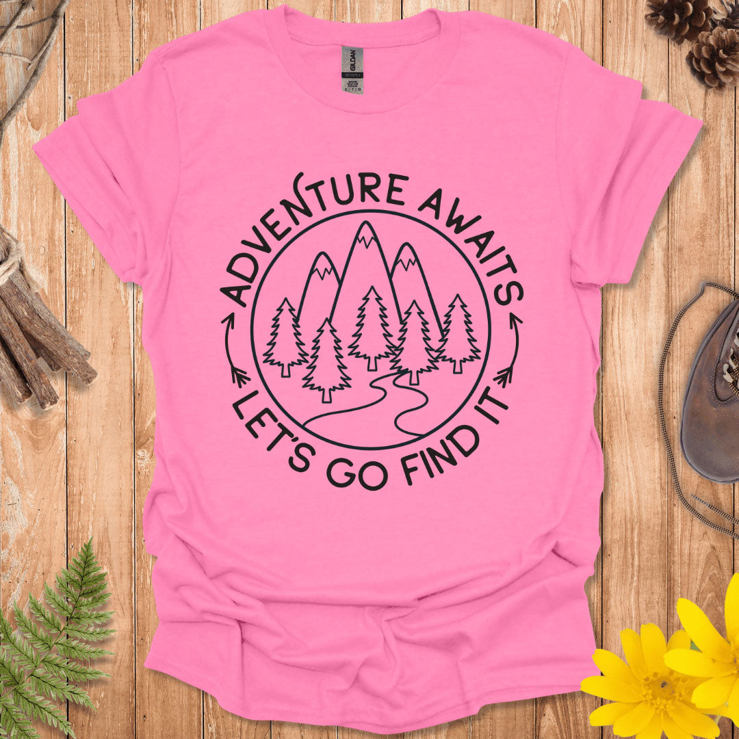 Let's Go Find It T-Shirt
