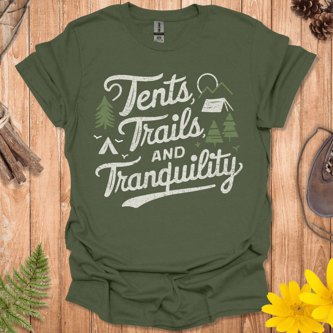 Tents, Trails And Tranquility T-Shirt