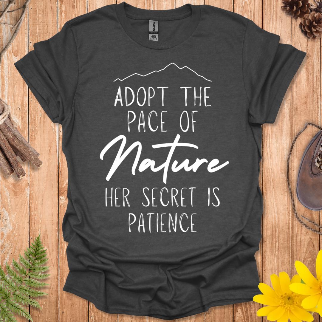 Adopt The Pace of Nature T-Shirt